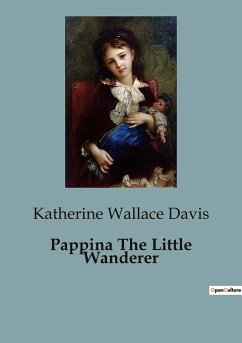 Pappina The Little Wanderer - Wallace Davis, Katherine