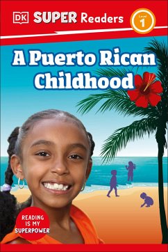 DK Super Readers Level 1 a Puerto Rican Childhood - Dk