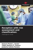 Reception with risk assessment and classification: