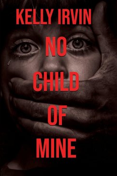 No Child of Mine - Irvin, Kelly