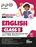 Olympiad Champs English Class 5 with Chapter-wise Previous 10 Year (2013 - 2022) Questions 5th Edition   Complete Prep Guide with Theory, PYQs, Past & Practice Exercise  