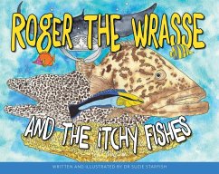 Roger the Wrasse and the Itchie Fishies - Aka Suzie Starfish, Sue Pillans