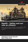 Health - Safety and our role as citizens