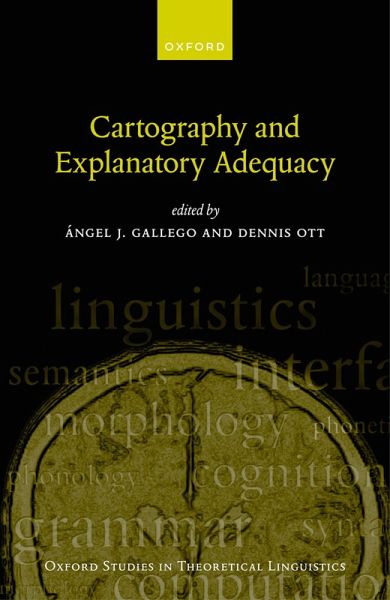 Cartography and Explanatory Adequacy Cartography and Explanatory Adequacy