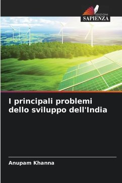 I principali problemi dello sviluppo dell'India - Khanna, Anupam