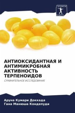 ANTIOKSIDANTNAYa I ANTIMIKROBNAYa AKTIVNOST' TERPENOIDOV - Dokkada, Aruna Kumari;Kondepudi, Gana Manüsha