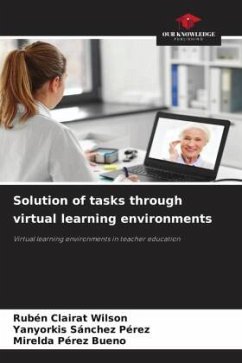 Solution of tasks through virtual learning environments - Clairat Wilson, Rubén;Sánchez Pérez, Yanyorkis;Pérez Bueno, Mirelda