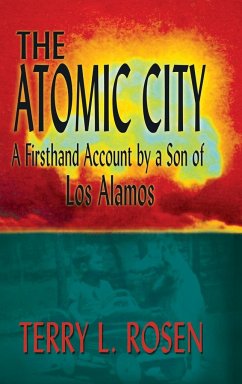 The Atomic City - Rosen, Terry L.