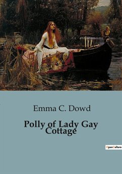 Polly of Lady Gay Cottage - C. Dowd, Emma