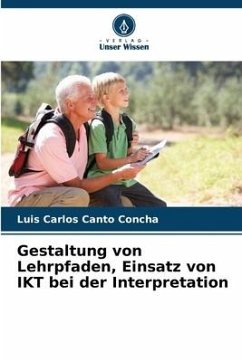 Gestaltung von Lehrpfaden, Einsatz von IKT bei der Interpretation - Canto Concha, Luis Carlos