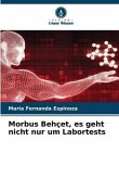 Morbus Behçet, es geht nicht nur um Labortests