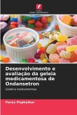 Desenvolvimento e avaliação da geleia medicamentosa de Ondansetron