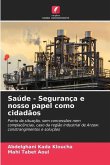 Saúde - Segurança e nosso papel como cidadãos