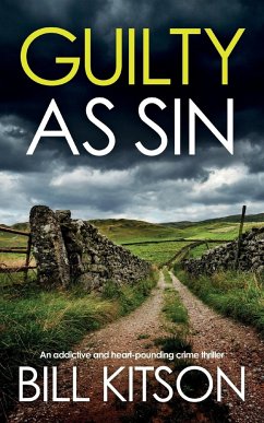 GUILTY AS SIN an addictive and heart-pounding crime thriller - Kitson, Bill