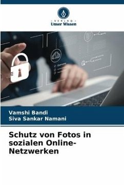 Schutz von Fotos in sozialen Online-Netzwerken - Bandi, Vamshi;Namani, Siva Sankar