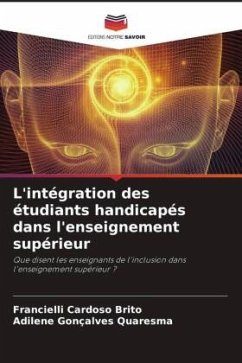 L'intégration des étudiants handicapés dans l'enseignement supérieur - Cardoso Brito, Francielli;Gonçalves Quaresma, Adilene