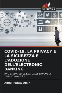 COVID-19, LA PRIVACY E LA SICUREZZA E L'ADOZIONE DELL'ELECTRONIC BANKING - Amin, Abdul Fataw
