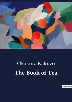 The Book of Tea - Kakuz¿, Okakura