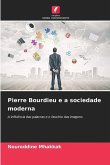 Pierre Bourdieu e a sociedade moderna