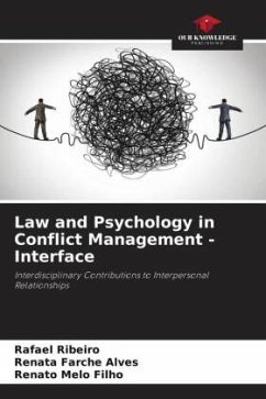 Law and Psychology in Conflict Management - Interface - Ribeiro, Rafael;Farche Alves, Renata;Melo Filho, Renato