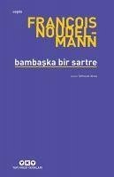 Bambaska Bir Sartre - Noudelmann, Francois