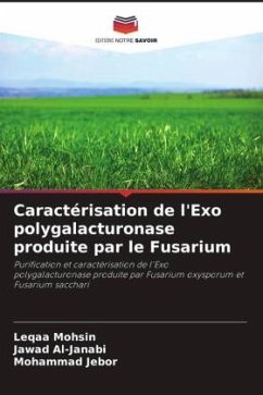 Caractérisation de l'Exo polygalacturonase produite par le Fusarium - Mohsin, Leqaa;Al-Janabi, Jawad;Jebor, Mohammad