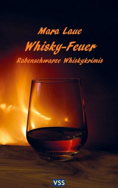 Whisky-Feuer - Laue, Mara