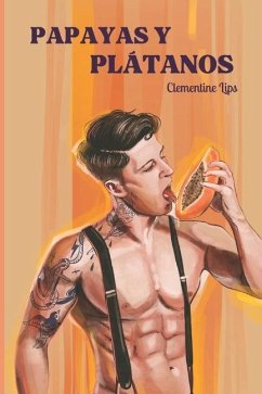 Papayas y plátanos - Lips, Clementine