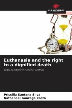 Euthanasia and the right to a dignified death - Santana Silva, Priscilla;Gonzaga Costa, Nathanael