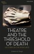 Theatre and the Threshold of Death - Bild 1