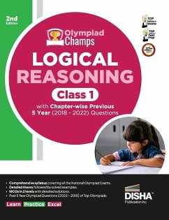 Olympiad Champs Logical Reasoning Class 1 with Chapter-wise Previous 5 Year (2018 - 2022) Questions 2nd Edition   Complete Prep Guide with Theory, PYQs, Past & Practice Exercise   - Disha Experts