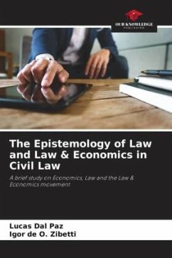 The Epistemology of Law and Law & Economics in Civil Law - Dal Paz, Lucas;de O. Zibetti, Igor