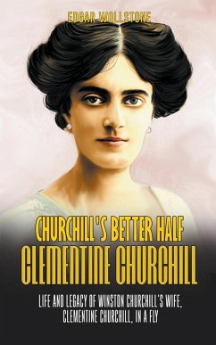 Churchill's Better Half - Clementine Churchill - Wollstone, Edgar