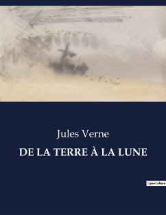 DE LA TERRE À LA LUNE - Verne, Jules