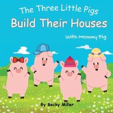 The Three Little Pigs Build Their Houses With Mommy Pig