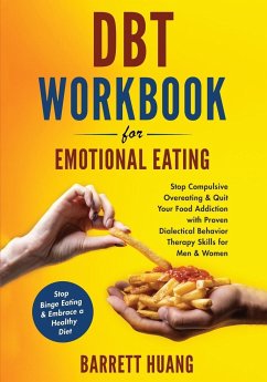 DBT Workbook For Emotional Eating - Huang, Barrett