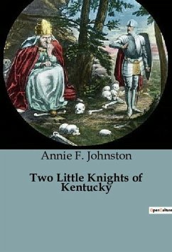 Two Little Knights of Kentucky - F. Johnston, Annie