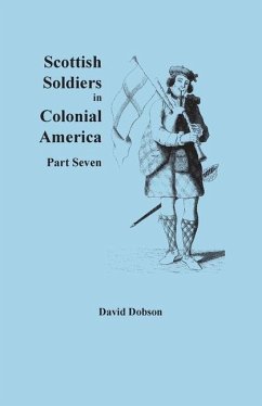 Scottish Soldiers in Colonial America, Part Seven - Dobson, David