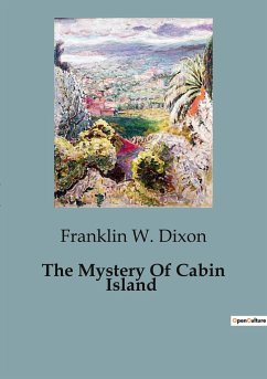 The Mystery Of Cabin Island - Dixon, Franklin W.