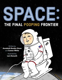 Space: The Final Pooping Frontier - Bondor-Stone, Annabeth; White, Connor