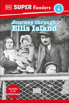 DK Super Readers Level 4 Journey Through Ellis Island - Dk