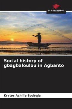 Social history of gbagbaloulou in Agbanto - Sodegla, Kratos Achille