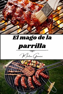 El mago de la parrilla - Giannini, Martino