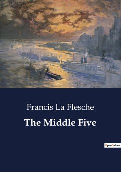 The Middle Five - La Flesche, Francis