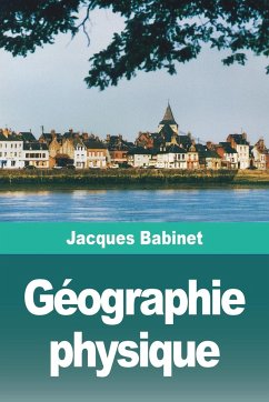 Géographie physique - Babinet, Jacques