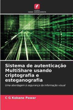 Sistema de autenticação MultiShare usando criptografia e esteganografia - Kokane Pawar, C G