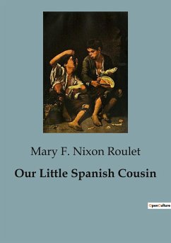 Our Little Spanish Cousin - F. Nixon Roulet, Mary