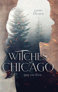 Witches of Chicago - Fischer, Jasmin