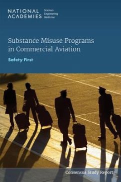 Substance Misuse Programs in Commercial Aviation - National Academies of Sciences Engineering and Medicine; Health And Medicine Division; Transportation Research Board; Division of Behavioral and Social Sciences and Education; Board on Behavioral Cognitive and Sensory Sciences; Committee on the Study and Recommendations on the Hims Fadap and Other Drug and Alcohol Programs Within the Usdot