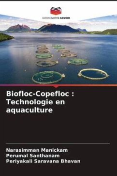 Biofloc-Copefloc : Technologie en aquaculture - Manickam, Narasimman;Santhanam, Perumal;Saravana Bhavan, Periyakali
